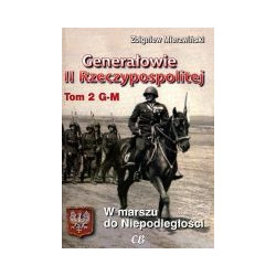 Generałowie II Rzeczypospolitej. Tom 2 G-M