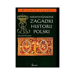 Niewyjaśnione zagadki historii Polski
