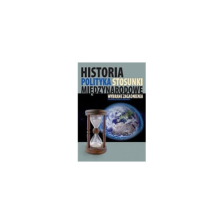 Historia Polityka Stosunki międzynarodowe