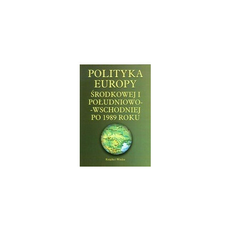 Polityka Europy Środkowej i Południowo-Wschodniej po 1989 roku