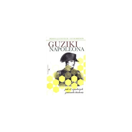 Guziki Napoleona - jak 17 cząstek zmieniło historię
