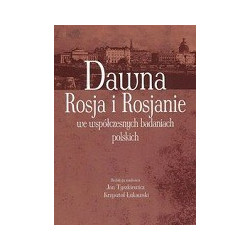 Dawna Rosja i Rosjanie we współczesnych badaniach polskich