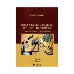 Polska etyka lekarska w ujęciu dziejowym