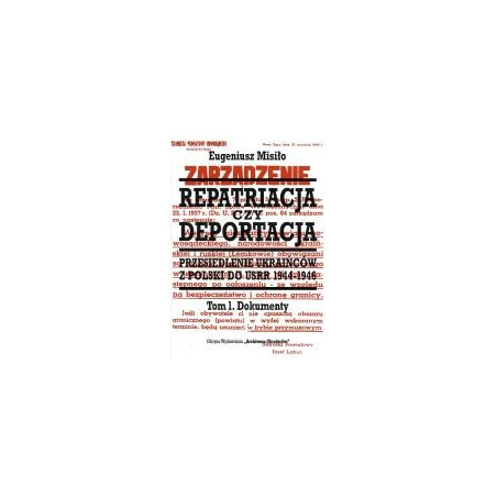 Repatriacja czy deportacja. Tom 1 Dokumenty 1944-1945