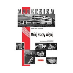 Mniej znaczy Więcej. Perły polskiego modernizmu