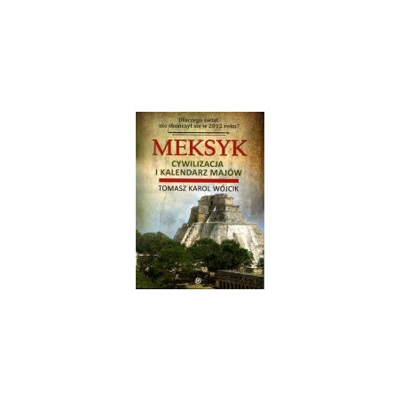 Meksyk, cywylizacja i kalendarz Majów