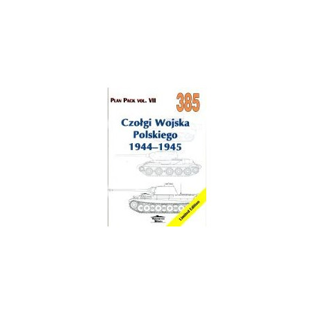 385 Czołgi Wojska Polskiego 1944-1945 Plan Pack vol. VII