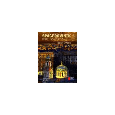 Spacerownik Rosyjskimi śladami po województwie łódzkim