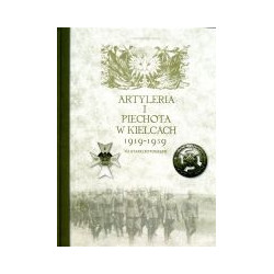 Artyleria i piechota w Kielcach 1919-1939 na starej fotografii