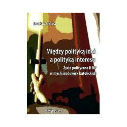 Między polityką idei a polityką interesu