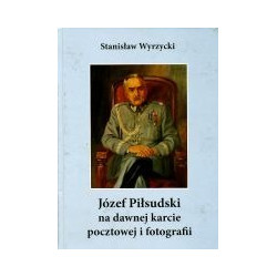 Józef Piłsudski na dawnej karcie pocztowej i fotografii