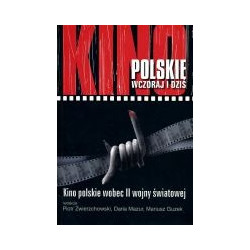 Kino polskie wczoraj i dziś. Kino polskie wobec II wojny światowej