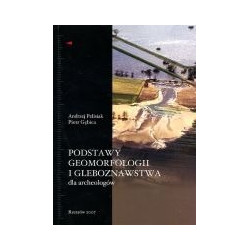 Podstawy geomorfologii i gleboznawstwa dla archeologów