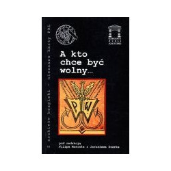A kto chce być wolny...