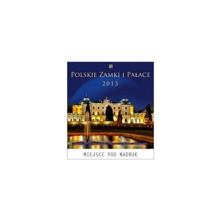 Kalendarz wieloplanszowy Polskie Zamki i Pałace 2013