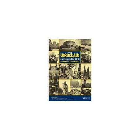 Wrocław przełomu wieków XIX/XX