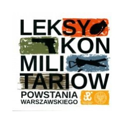 Leksykon militariów Powstania Warszawskiego