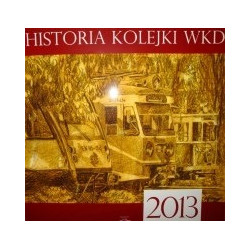 Historia kolejki WKD. Kalendarz 2013