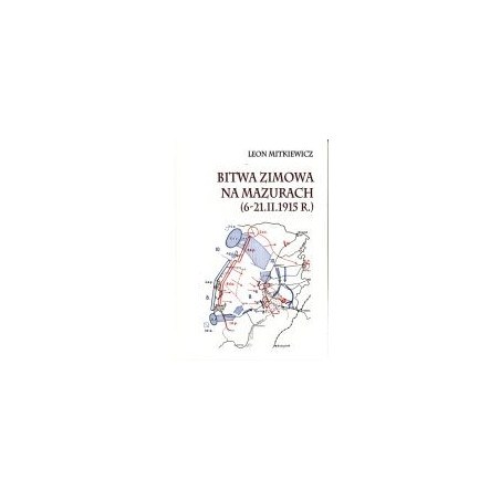Bitwa zimowa na Mazurach (6-21 II 1915 r.)