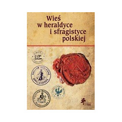 Wieś w heraldyce i sfragistyce polskiej