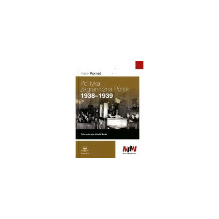 Polityka zagraniczna Polski 1938-1939