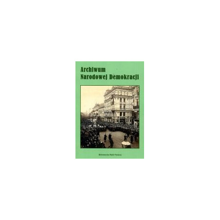 Archiwum Narodowej Demokracji (1)