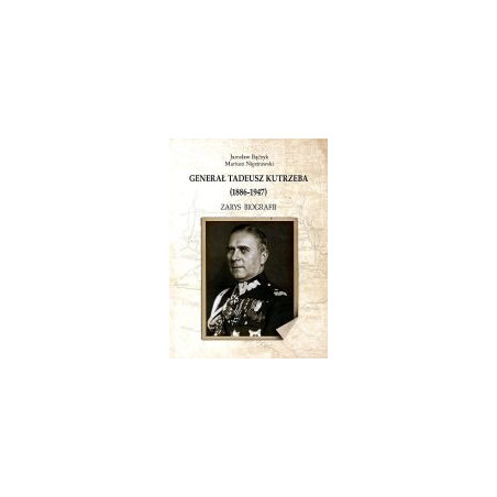 Generał Tadeusz Kutrzeba (1886-1947)