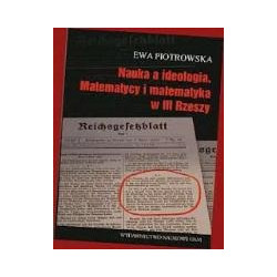 Nauka a ideologia. Matematycy i matematyka w III Rzeszy