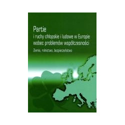Partie i ruchy chłopskie i ludowe w Europie wobec problemów współczesności