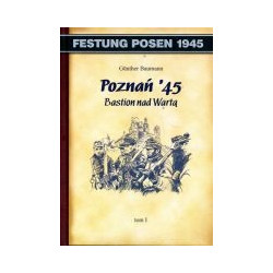 Poznań 45. Bastion nad Wartą tom I