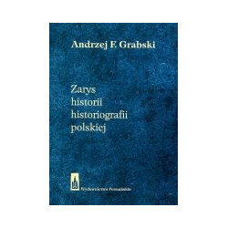 Zarys historii historiografii polskiej
