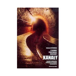 Kanały. Z tajemnic powstańczej Warszawy