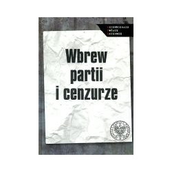 Wbrew partii i cenzurze