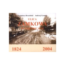 Ulica Zamkowa w Pabianicach 1824-2004