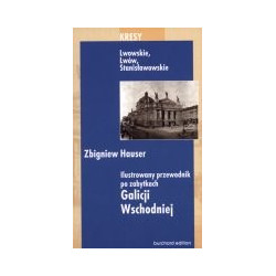 Ilustrowany przewodnik po zabytkach Galicji Wschodniej