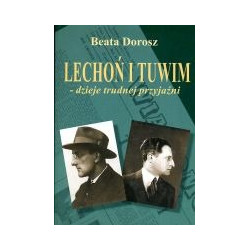 Lechoń i Tuwim - dzieje trudnej przyjaźni