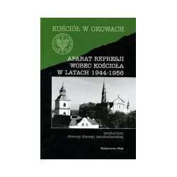 Aparat represji wobec Kościoła w latach 1944-1956