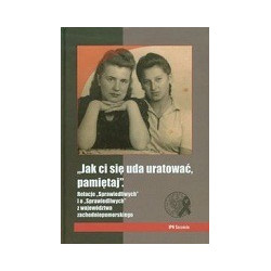Jak ci się uda uratować, pamiętaj