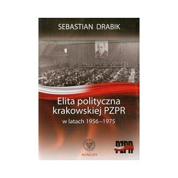 Elita polityczna krakowskiej PZPR w latach 1956-1975