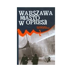 Warszawa miasto w opresji