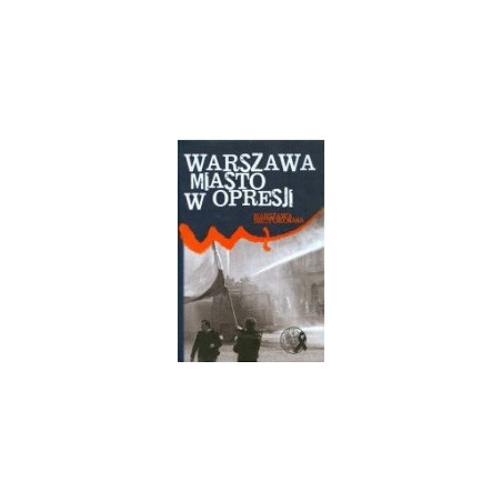 Warszawa miasto w opresji