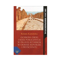 Ochrona dróg i rzek publicznych w prawie rzymskim w okresie republiki i pryncypatu
