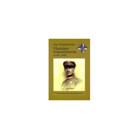 Ułańskie wspomnienia z roku 1920