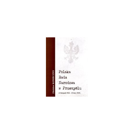 Polska Rada Narodowa w Przemyślu (4 listopada 1918 – 5 luty 1919)