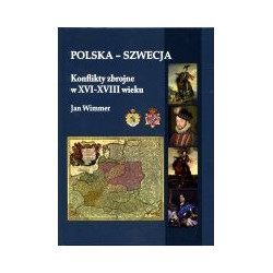 Polska-Szwecja Konflikty zbrojne w XVI-XVIII wieku