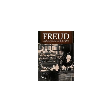 Freud Życie na miarę epoki