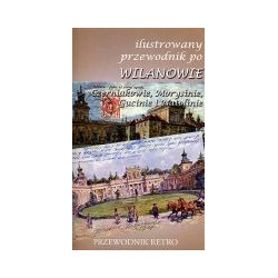 Ilustrowany przewodnik po Wilanowie, Czerniakowie, Morysinie, Gucinie i Natolinie