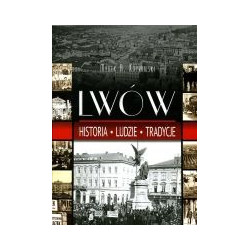 Lwów Historia - Ludzie - Tradycje