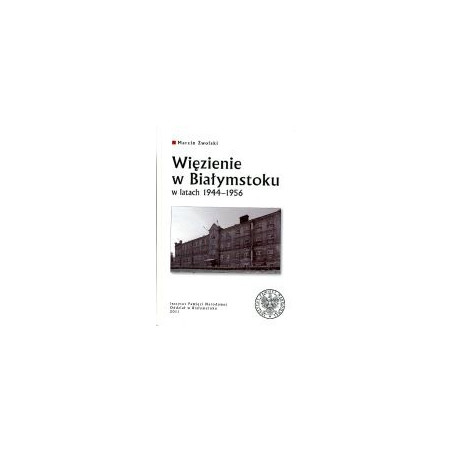 Więzienie w Białymstoku w latach 1944–1956