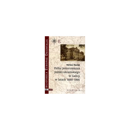 Próba porozumienia polsko-ukraińskiego w Galicji w latach 1888-1895